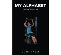 MY ALPHABET: The ABC of a Life