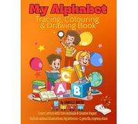 My Alphabet Tracing, Colouring & Drawing Book: Learn, Trace & Create - All in One Fun ABC Activity Book!