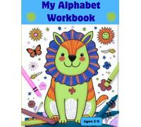 My Alphabet Workbook: Animal Shapes Make Learning Memorable for Ages 3-5