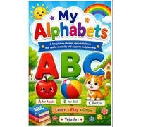 My Alphabets: A Fun Picture Alphabet Book with Tracing Alphabets and Cute Colorful Illustrations for Early Learning, Letter Recognition, Vocabulary Building, and Preschool Education
