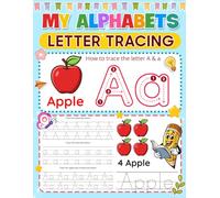 My Alphabets Letter Tracing: Engaging Workbook for Kids to Master Letter Formation, Boost Writing Skills, and Enhance Fine Motor Development Through Fun Tracing Activities