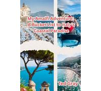 My Amalfi Adventure: A Bucket List to Italy's Coastal Paradise