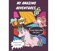 My Amazing Adventures - Blank Comic Book for Girls: Blank Comic Book Draw Your Own Comics | Without Speech Bubbles