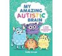 My Amazing Autistic Brain