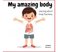 My amazing body: Learning about body functions