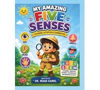 MY AMAZING FIVE SENSES : COLORING, ACTIVITY AND LEARNING FUN