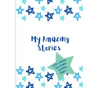 My Amazing Stories: Write Your Own Story Book, Create Your Own Book, Make a Book, Kids Writing and Drawing Book, Kids Creative Writing, Key Stage 1 Spellings