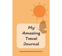 My AmazingTravel Journal: Turning travel into memories.