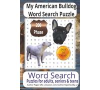 My American Bulldog Word Search Puzzle: A fun-filled puzzle collection honoring the brave and devoted American Bulldog. With clear print, 200 themed ... of brain-boosting enjoyment for vacations.