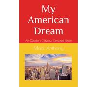 My American Dream: An Outsider's Odyssey: Censored Edition