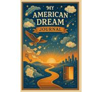 My American Dream Journal: Guided Planner for Goal Setting, Self-Discovery, and Personal Success