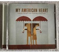My American Heart - Hiding Inside The Horrible Weather