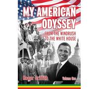 My American Odyssey: From the Windrush to the Whitehouse