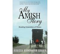 My Amish Story: Breaking Generations of Silence