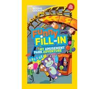 My Amusement Park Adventure (National Geographic Kids: Funny Fill-in)