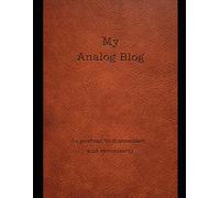 My Analog Blog: a journal to disconnect and reconnect