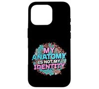 My Anatomy is Not My Identity Transgender Pride Case for iPhone 16 Pro