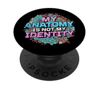 My Anatomy is Not My Identity Transgender Pride PopSockets Adhesive PopGrip