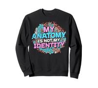 My Anatomy is Not My Identity Transgender Pride Sweatshirt