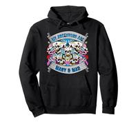 My Ancestors are Many & Mad Pullover Hoodie