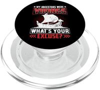 My Ancestors Were Vikings What's Your Excuse? PopSockets PopGrip for MagSafe
