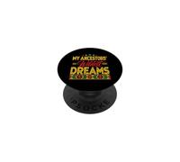 My Ancestors' Wildest Dreams Black Excellence PopSockets Adhesive PopGrip