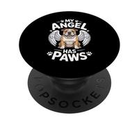 My Angel Has Paws Bulldog Dog Memorial Goodbye PopSockets Adhesive PopGrip