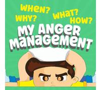 My Anger Management: Story Book About Feeling Angry & Emotions Control For Kids