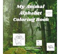 My Animal Alphabet Coloring Book