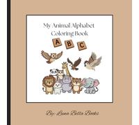 My Animal Alphabet Coloring Book: Bold Simple Coloring Pages for Preschool and up, Autism-Friendly Learning