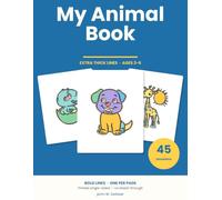 My Animal Book: 45 Big Simple Animals for Little Hands - Extra Thick Lines, Ages 3-6, One Per Page, Single-Sided (Big-Line Coloring)