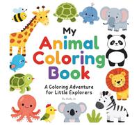My Animal Coloring Book: A Coloring Adventure for Little Explorers