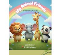 My Animal Friends: 30 Amazing Creatures