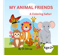 MY ANIMAL FRIENDS: A Coloring Safari