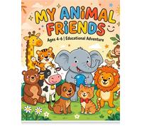 My Animal Friends Coloring Book for Kids Ages 4-6: 24 Cute Animals to Color with Full-Color Reference Pictures | Learn Animal Names | Bold Outlines ... Vegetables, Birds, Fruits, and Alphabets)