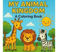My Animal Kingdom: A Coloring Book