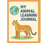 My Animal Learning Journal: with 1,000 Animals to Discover