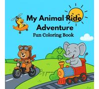 My Animal Ride Adventure: Fun Coloring Book