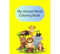 My Animal world coloring book