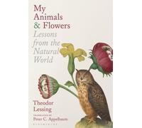 My Animals & Flowers : Lessons from the Natural World