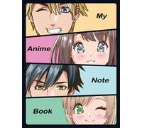 My Anime Note Book: Great 8.5x11 Notebook, 50 College-Ruled Lined Pages, Perfect for Writing Notes and Ideas for the Anime Lover, Great Gift