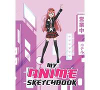 My Anime Sketchbook: 150 blank pages anime gift for girls who like to draw