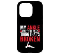 My ankle isn't the only thing that's broken - Broken Ankle Case for iPhone 15 Pro
