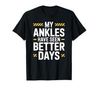 My Ankles Have Seen Better Days Basketball Humor T-Shirt