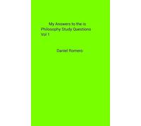 My Answers to the is Philosophy Study Questions Vol 1