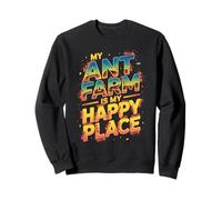 My Ant Farm Is My Happy Place ant keeper Sweatshirt
