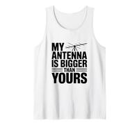 My Antenna is Bigger Than Yours Funny Geeky Humor Tank Top