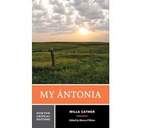 My Ántonia: A Norton Critical Edition: 0