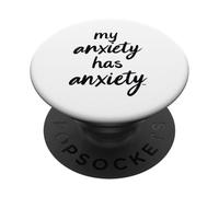 My Anxiety has Anxiety Funny Mental Health PopSockets Adhesive PopGrip