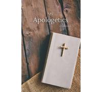 My Apologetics - A Notebook: A Christian journal for formulating argumentation and debate tactics for greater evangelism efforts